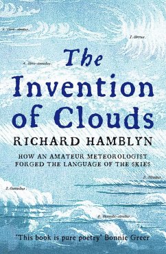 The Invention of Clouds (eBook, ePUB) - Hamblyn, Richard The Invention of Clouds (eBook, ePUB) - Hamblyn, Richard