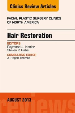 Cover Hair Restoration, An Issue of Facial Plastic Surgery Clinics (eBook, ePUB)