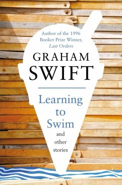 Learning to Swim and Other Stories (eBook, ePUB) - Swift, Graham