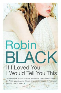 If I Loved You, I Would Tell You This (eBook, ePUB) - Black, Robin