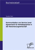 Kommunikation von Service Level Agreements für Vertriebspartner in der Versicherungswirtschaft (eBook, PDF)