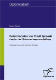 Determinanten von Credit Spreads deutscher Unternehmensanleihen (eBook, PDF)