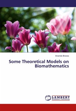 Some Theoretical Models on Biomathematics - Biswas, Ananda
