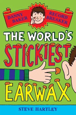 Danny Baker Record Breaker: The World's Stickiest Earwax (eBook, ePUB) - Hartley, Steve