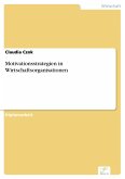 Motivationsstrategien in Wirtschaftsorganisationen (eBook, PDF)