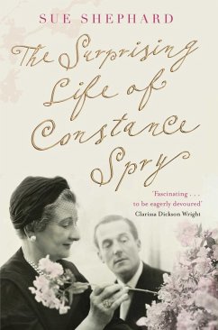 The Surprising Life of Constance Spry (eBook, ePUB) - Shephard, Sue