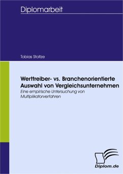 Werttreiber- vs. Branchenorientierte Auswahl von Vergleichsunternehmen (eBook, PDF) - Stoltze, Tobias