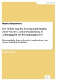 Die Bedeutung der Beteiligungskriterien einer Venture Capital Finanzierung in Abhängigkeit der Beteiligungsphasen (eBook, PDF)