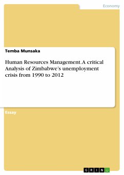 Human Resources Management. A critical Analysis of Zimbabwe's unemployment crisis from 1990 to 2012 (eBook, PDF)