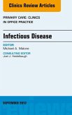 Infectious Disease, An Issue of Primary Care Clinics in Office Practice (eBook, ePUB)