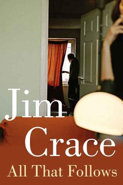 All That Follows (eBook, ePUB) - Crace, Jim