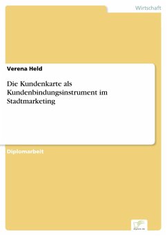 Die Kundenkarte als Kundenbindungsinstrument im Stadtmarketing (eBook, PDF) - Held, Verena