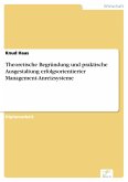 Theoretische Begründung und praktische Ausgestaltung erfolgsorientierter Management-Anreizsysteme (eBook, PDF)