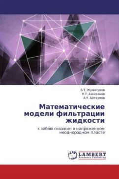 Matematicheskie modeli fil'tratsii zhidkosti - Zhumagulov, B. T.;Azhikhanov, N. T.;Aytkulov, A. U.