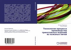 Tehnologiq processa proizwodstwa trikotazhnyh izdelij iz kozhanyh nitej - Rumyanskaya, Natal'ya;Lylova, Ol'ga