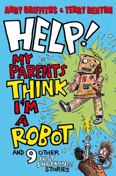 Help! My Parents Think I'm a Robot! (eBook, ePUB)