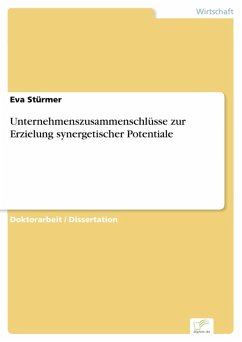 Unternehmenszusammenschlüsse zur Erzielung synergetischer Potentiale (eBook, PDF) - Stürmer, Eva