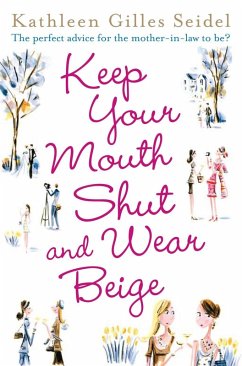 Cover Keep Your Mouth Shut and Wear Beige (eBook, ePUB)