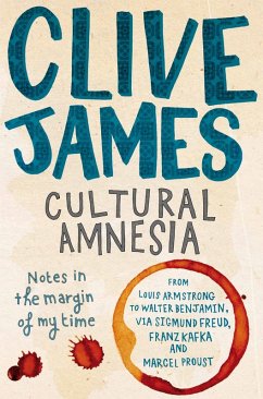 Cultural Amnesia (eBook, ePUB) - James, Clive