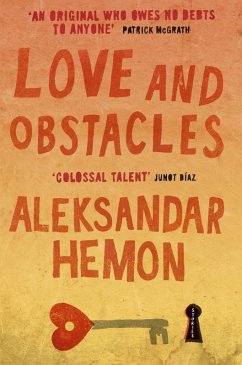 Love and Obstacles (eBook, ePUB) - Hemon, Aleksandar
