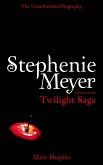 Stephenie Meyer: The Unauthorized Biography of the Creator of the Twilight Saga (eBook, ePUB)