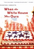 When the White House Was Ours (eBook, ePUB)