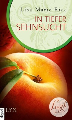 In tiefer Sehnsucht / Lust de LYX Bd.15 (eBook, ePUB) - Rice, Lisa Marie