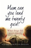 Mum, Can You Lend Me Twenty Quid? (eBook, ePUB)