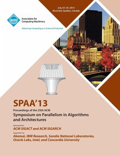 Spaa 13 Proceedings of the 25th ACM Symposium on Parallelism in Algorithms and Architectures - Spaa 13 Conference Committee