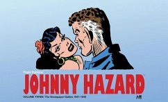 Johnny Hazard the Complete Newspaper Dailies 1947-1949 Volume 3 - Robbins, Frank