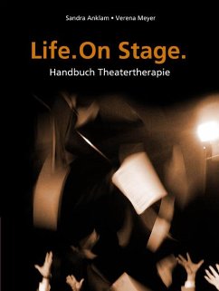 Life. One Stage - Anklam, Sandra;Meyer, Verena