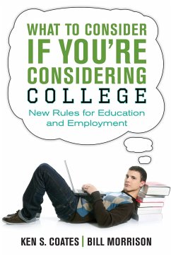 What to Consider If You're Considering College - Coates, Ken S; Morrison, Bill