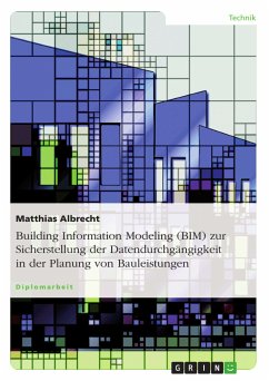 Building Information Modeling (BIM) zur Sicherstellung der Datendurchgängigkeit in der Planung von Bauleistungen (eBook, PDF)