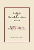 Fatal Revenge, Works of Charles Robert Maturin, Vol. 1