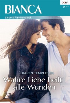 Wahre Liebe heilt alle Wunden (eBook, ePUB) - Templeton, Karen