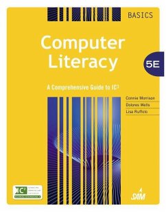 Computer Literacy Basics: A Comprehensive Guide to IC3 - Morrison, Connie; Wells, Dolores; Ruffolo, Lisa
