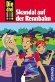 Skandal auf der Rennbahn / Die drei Ausrufezeichen Bd.21
