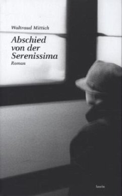 Abschied von der Serenissima - Mittich, Waltraud