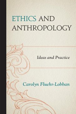 Ethics and Anthropology (eBook, ePUB) - Fluehr-Lobban, Carolyn