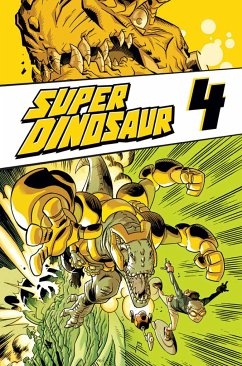 Super Dinosaur Volume 4 - Kirkman, Robert