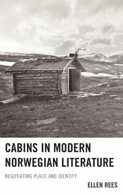 Cabins in Modern Norwegian Literature - Rees, Ellen