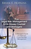 Legal Risk Management for In-House Counsel and Managers