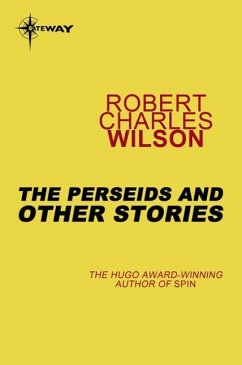 The Perseids and Other Stories (eBook, ePUB) - Charles Wilson, Robert
