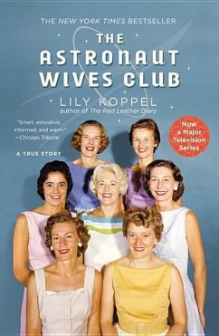 The Astronaut Wives Club: A True Story - Koppel, Lily