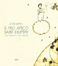 Il mio amico Saint-Exupéry - Werth, Léon