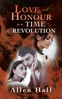 Love and Honour in a Time of Revolution - Hall, Allen