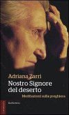 Nostro Signore del deserto. Meditazioni sulla preghiera Nostro Signore del deserto. Meditazioni sulla preghiera