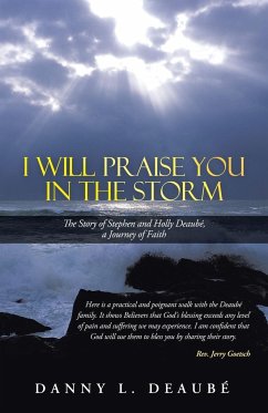 I Will Praise You in the Storm - Deaube, Danny L.