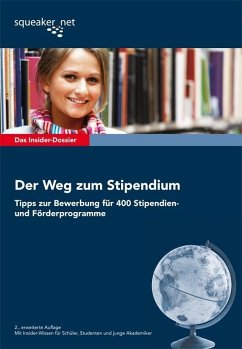 Das Insider-Dossier: Der Weg zum Stipendium - Tipps zur Bewerbung für 400 Stipendien- und Förderprogramme (eBook, ePUB) - Borreck, Max-Alexander; Bruckmann, Jan