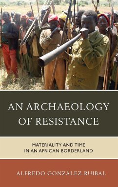 An Archaeology of Resistance - González-Ruibal, Alfredo